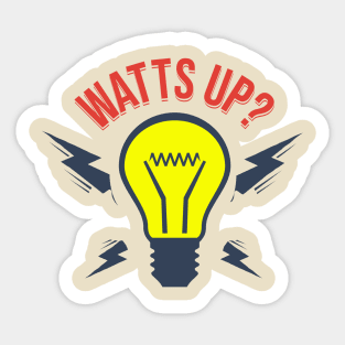 Watts Up? Sticker